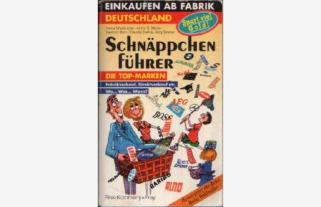 Schnäppchenführer  - Deutschland - Die Top-Marken - Fabrikverkauf, Direktverkauf ect. Wo... Was... Wann?