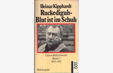 Ruckediguh, Blut ist im Schuh  - Essays, Briefe, Entwürfe - Band 2 - 1964-1982