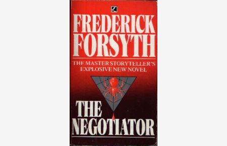 The Negotiator  - The Masterstoryteller´s Explosive new Novel