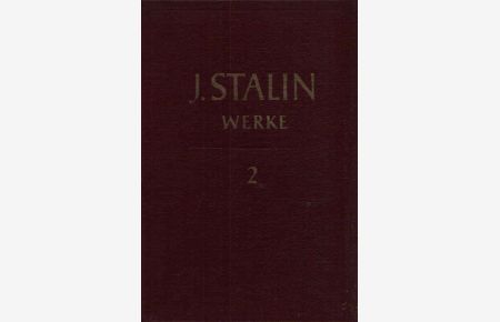 J. W. Stalin Band 2, Band 5, Band 6  - Band 2: 1907-1913 -  Band 5: 1921 bis 1923 -  Band 6: 1924