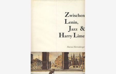 Zwischen Lenin, Jazz & Harry Lime. Geschichten einer Ratte.