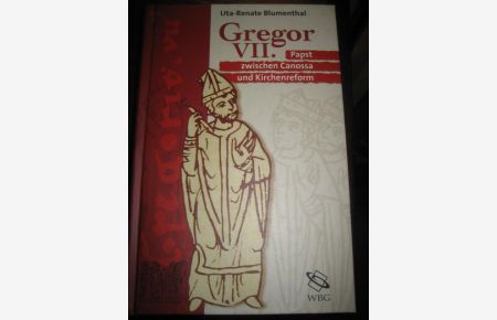 Gregor VII. Papst zwischen Canossa und Kirchenreform.   - (= Die besondere wissenschaftliche Reihe).