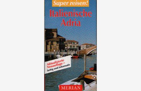 Italienische Adria  - Super reisen - Merian