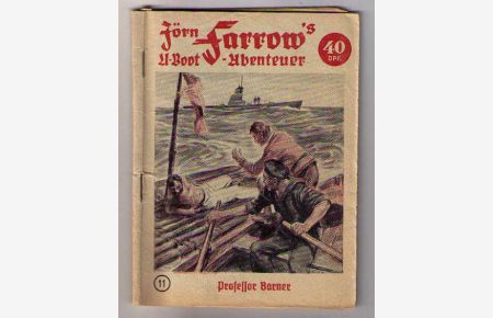 Jörn Farrow `s U - Boot - Abenteuer - Professor Barner