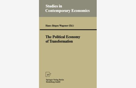 The political economy of transformation.   - Hans-Jürgen Wagner (ed.), Studies in contemporary economics