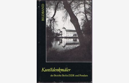 Kunstdenkmäler der Bezirke Berlin, DDR und Potsdam.