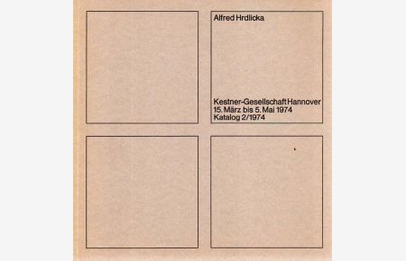 Kestner-Gesellschaft Hannover, 15. März bis 5. Mai 1974. Katalog 2/1974.