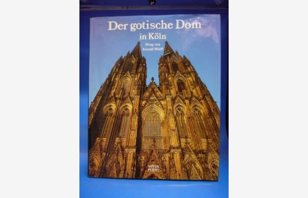 Der gotische Dom in Köln. Mit Fotos von Rainer Gaertner.