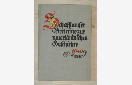 Schaffhauser Beiträge zur vaterländischen Geschichte.   - Herausgegeben vom Historisch-antiquarischen Verein des Kantons Schaffhausen.