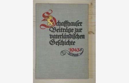 Schaffhauser Beiträge zur vaterländischen Geschichte.   - Herausgegeben vom Historisch-antiquarischen Verein des Kantons Schaffhausen.