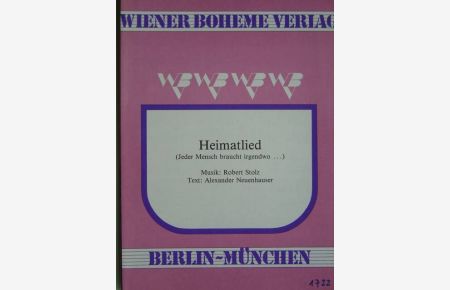 Heimatlied (Jeder Mensch braucht irgendwo. . . ). Ausgabe für Klavier zu 2 Händen mit überlegter Singstimme / deutscher Text. Mit Akkordbezeichnungen. Arrangement: Robert Barden.