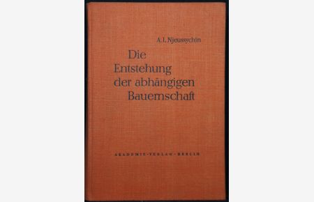 Die Entstehung der abhängigen Bauernschaft als Klasse der frühfeudalen Gesellschaft in Westeuropa vom 6. bis 8. Jahrhundert. Dt. Ausgabe von Bernhard Töpfer.