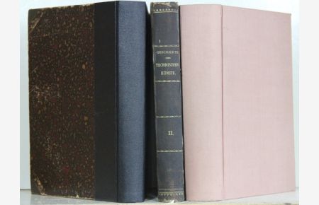 Geschichte der Technischen Künste. 3 Bände. Mit zahlr. Abb. und Tafeln.