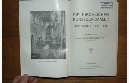 Die kirchlichen Kunstdenkmäler des Bistums St. Pölten. Ein Heimatbuch.
