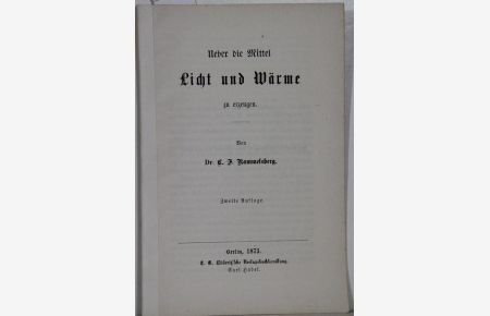 Ueber die Mittel Licht und Wärme zu erzeugen. 2. Auflage.
