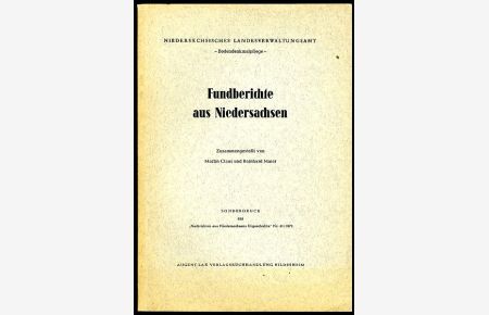Berichte aus der ur- und frühgeschichtlichen Bodendenkmalpflege in Niedersachsen.   - Sonderdruck aus Nachrichten aus Niedersachsens Urgeschichte.