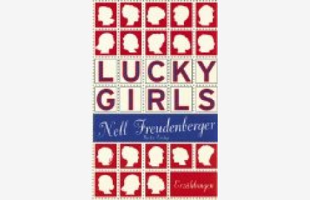 Lucky girls : Erzählungen.   - Aus dem Engl. von Monika Schmalz