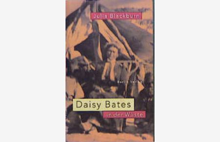 Daisy Bates in der Wüste