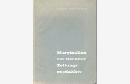 Marginalien zur Berliner Zeitungsgeschichte.