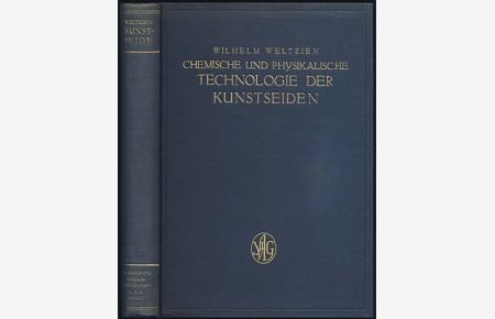 Chemische und physikalische Technologie der Kunstseiden. Unter Mitarbeit von Dr. Kurt Götze.
