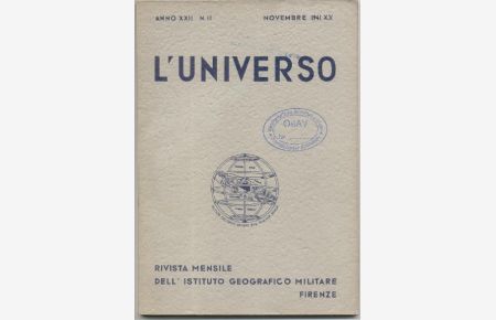 L'Universo. Rivista mensile dell' Istituto Geografico Militare. Anno XXII Nr. 11 Novembre 1941 XX.   - + Nozioni di Fotogrammetria