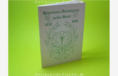 50 Jahre Bäuerinnen-Vereinigung beider Basel 1930-1980