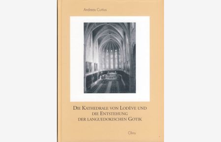 Die Kathedrale von Lodève und die Entstehung der languedokischen Gotik.   - Studien zur Kunstgeschichte. Band 143.