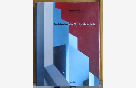 Architektur des 20. Jahrhunderts.   - Gabriele Leuthäuser