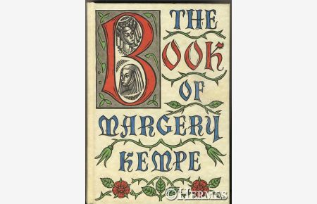 The Book of Margery Kempe.   - A Womans's Life in the Middle Ages.
