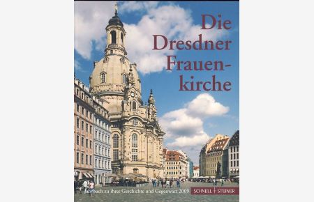 Die Dresdner Frauenkirche.   - Jahrbuch zu ihrer Geschichte und Gegenwart. Band 13.