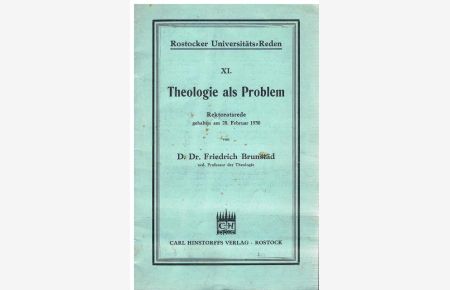 Theologie als Problem. Rektoratsrede gehalten am 28. Februar 1930.