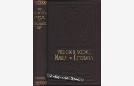 The High School Manual of Geography.   - In engl. Sprache.