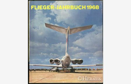 Flieger-Jahrbuch 1968.   - Eine internationale Umschau der Luft- und Raumfahrt.