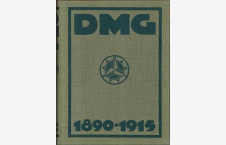 Zum 25jährigen Bestehen der Daimler-Motoren-Gesellschaft Untertürkheim 28. November 1915. DMG 1890 - 1915.