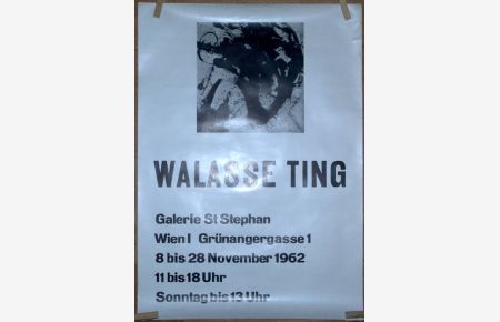 Walasse Ting. Galerie St. Stephan, Wien I, Grünangergasse 1. 8 bis 28 November 1962. 11 bis 18 Uhr. Sonntag bis 13 Uhr.