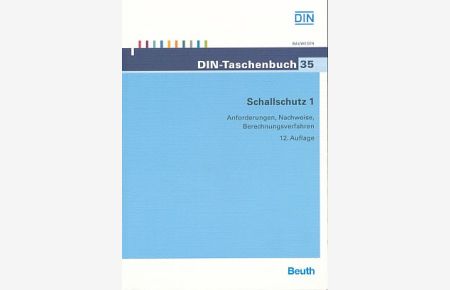 Schallschutz 1. Anforderungen, Nachweise, Berechnungsverfahren.   - DIN-Taschenbuch / Deutsches Institut für Normung: 35. Bauwesen.
