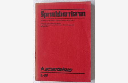 Sprachbarrieren Beiträge zum Thema: Sprache und Schichten.   - Verfasst und herausgegeben von Mitgliedern des Seminars Soziolinguistik Bochum 1970.