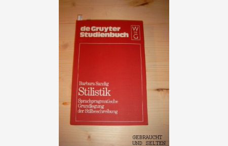 Stilistik : sprachpragmat. Grundlegung d. Stilbeschreibung.   - De-Gruyter-Studienbuch