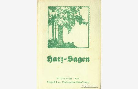 Harz-Sagen.   - Hildesheim 1950.
