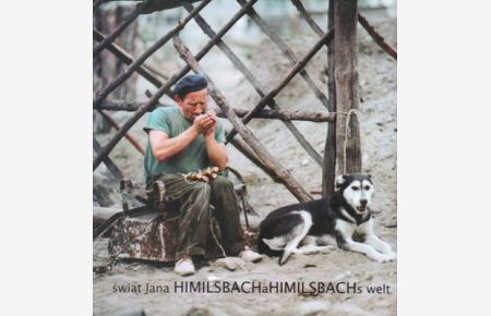 swiat Jana Himilsbach a Himilsbachs welt - Polnisch und Deutsch