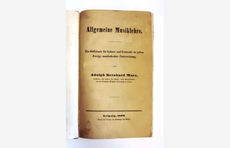 Allgemeine Musiklehre. Ein Hülfsbuch für Lehrer und Lernende in jedem Zweige musikalischer Unterweisung.