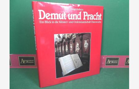 Demut und Pracht - Ein Blick in die Klöster- und Ordenslandschaft Österreichs.