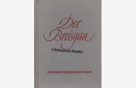 Der Breisgau. Jahresband 1941 = 28. Jahrgang.   - Hrsg. v., Oberrheinische Heimat.