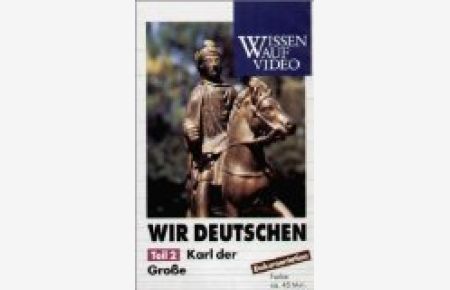 Wir Deutschen - Karl der Große VHS-Video. Teil 2
