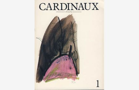 Cardinaux. 1. Revue d`Art. Automne 1986. Redacteur en Chef Bernard Lamarche-Vadel. Editeur Adrien Maeght. Mise on page Herve Perdriolle.