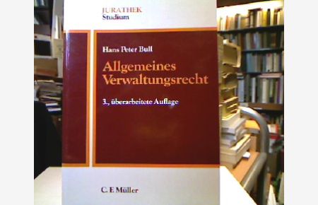 Allgemeines Verwaltungsrecht.   - Ein Lehrbuch. Jurathek : Studium.