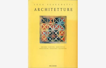 Architetture.   - Emilio Ambasz - Ricardo Bofill - Arduino Cantafora - Francesco Moschini - Giancarlo Motta - Paolo Portoghesi.