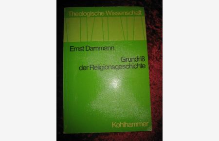 Grundriss der Religionsgeschichte.   - (= Theologische Wissenschaft Band 17).