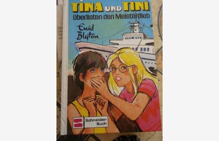 Tina und Tini überlisten den Meisterdieb / Band 3 der Mädchenbuchreihe von Enid Blyton