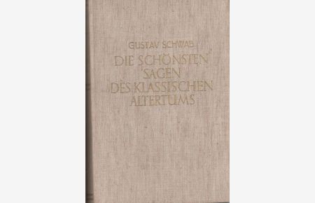 Die schönsten Sagen des klassischen Altertums von Gustav Schwab mit Buchschmuck von Martin Block